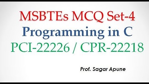 Programming in C MCQ Set-4 | PCI-22226 MCQ Set - 4 | CPR-22218 MCQ | MSBTE