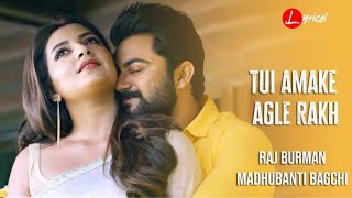 Tui Amake Agle Rakh |MadhubantiBagchi |Lyrical |Soham |Raj Burman,Subhashree |Savvy Thumb