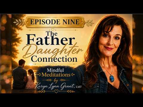 Episode 9 — Grieving the Father You Needed