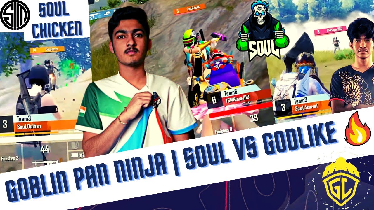 Goblin Pan TSM Ninja | Soul Vs Godlike | Soul 13 kills Chicken Dinner ...