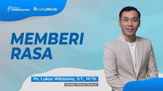 Memberi Rasa - Living Words Gereja Mawar Sharon