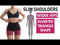 Reduce broad shoulders, grow side booty, harmonize inverted triangle body shape, 30 min in 30 days