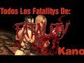 MK1-MK11 Todos Los Fatalities De Kano