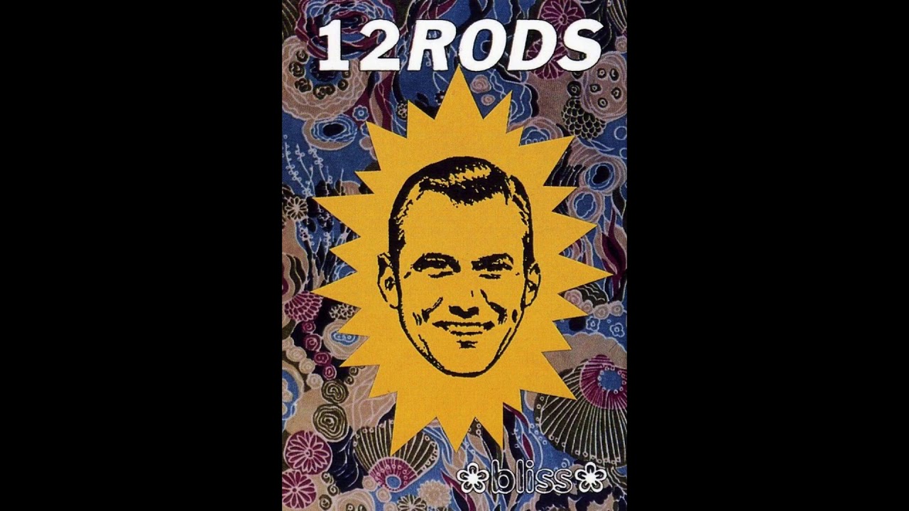 12 Rods - Bliss [Full Album] - YouTube