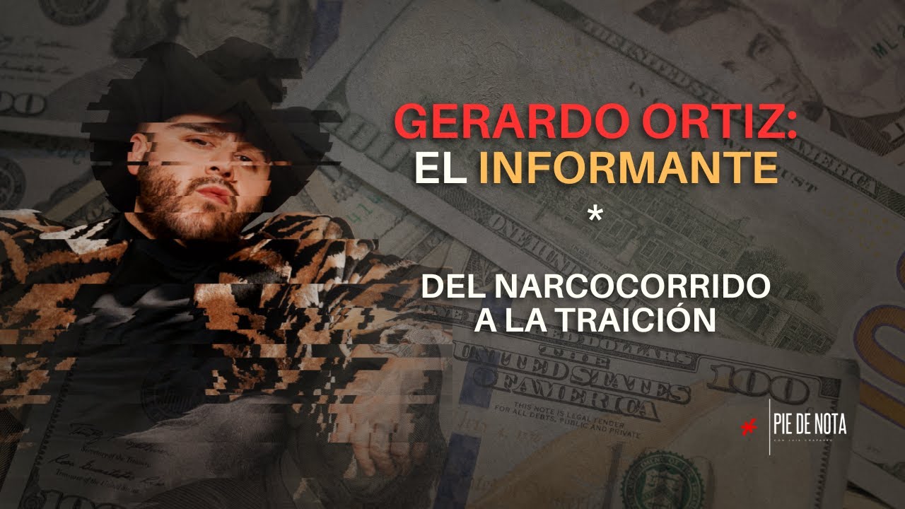 La Caída de Gerardo Ortiz y la Jugada que lo Convirtió en Testigo del FBI