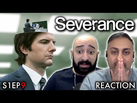 Severance - 1x09 - The We We Are | REACTION | FIRST TIME WATCHING