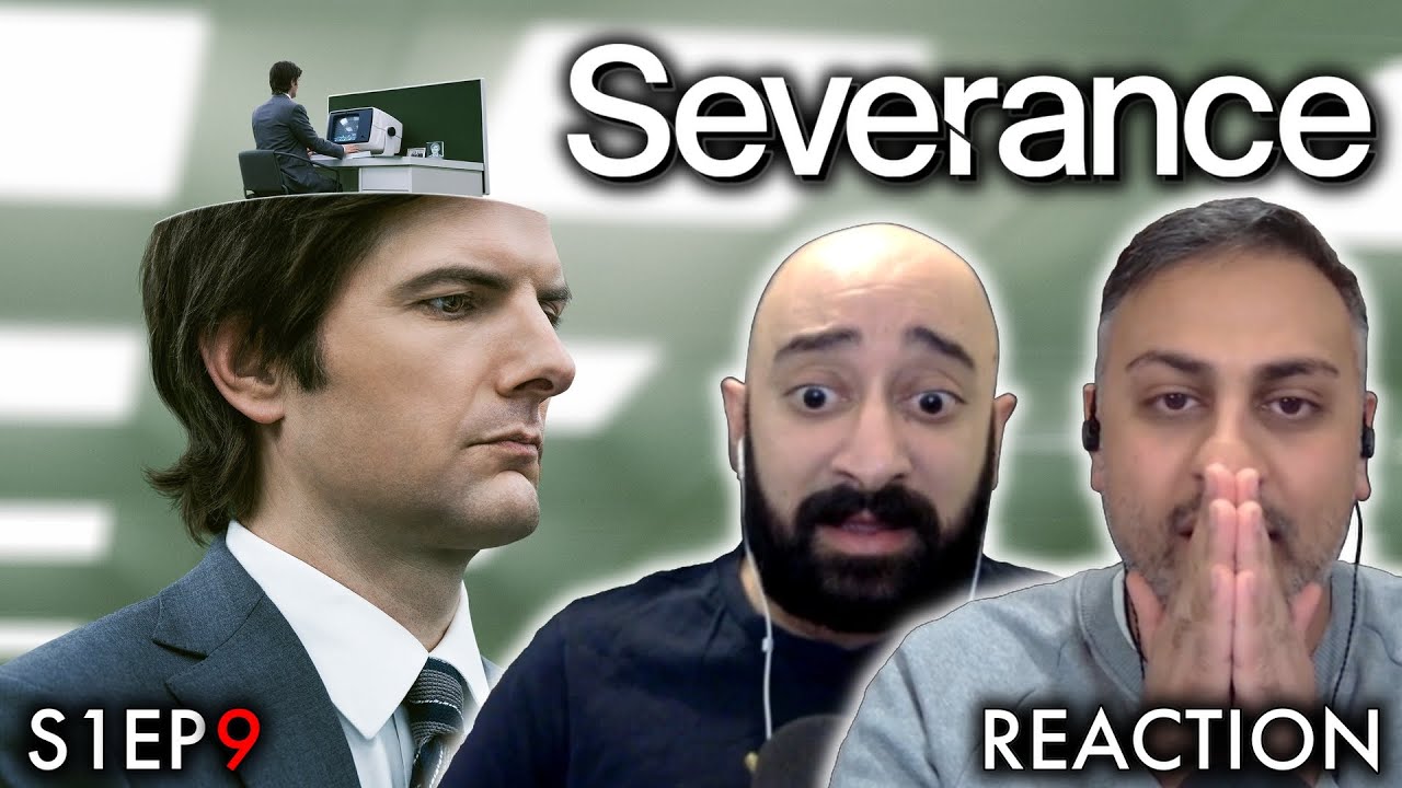 Severance - 1x09 - The We We Are | REACTION | FIRST TIME WATCHING