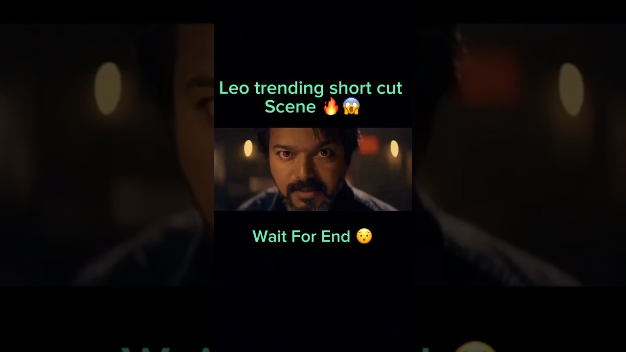 LEO Short Cut Scene | Leo Official Trailer Short Cut Scene | Leo Update 07