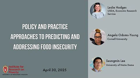 Policy And Practice Approaches To Predicting And Addressing Food Insecurity