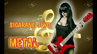 sigarane jiwo metal