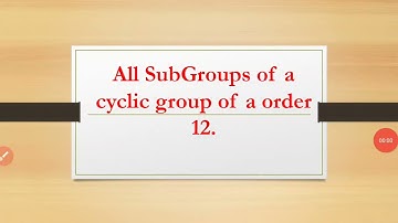 SubGroups of a cyclic Group of order 12| Group theory|M.Asif