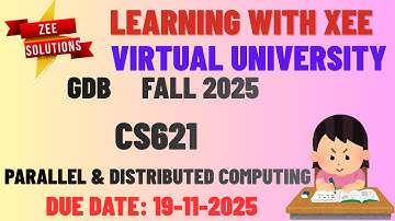 CS621 Parallel and Distributed Computing GDB Fall 2025 Virtual University of Pakistan