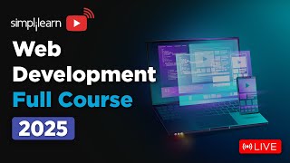 Web Development Full Course 2025 | Web Development Tutorial | Web Developer Course | Simplilearn