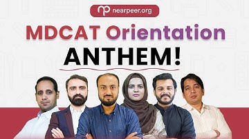 MDCAT Orientation Anthem