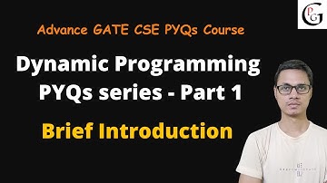 Dynamic Programming PYQs series - Part 1 | Brief Introduction | Algorithms