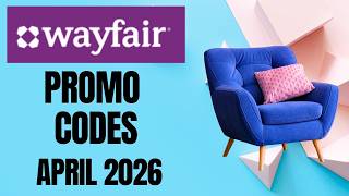Wayfair Coupon Codes & Promo Codes April 2026 | BEST Working Discounts Today!
