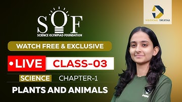 Class 3 Science Olympiad | Chapter 1 Plants & Animals | PYQs + Workbook Important Questions Live