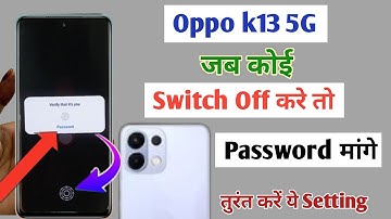 Oppo k13 5G me switch off password Kaise lagaye /password required to power off in oppo /oppo mobile