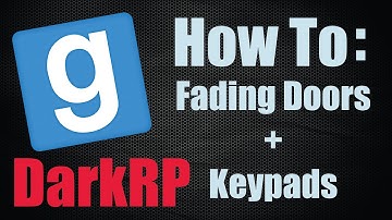 DarkRP: Fading Door/Keypad Tutorial
