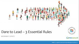 Webinar: Dare to Lead: Three Essential Rules of Project Leadership