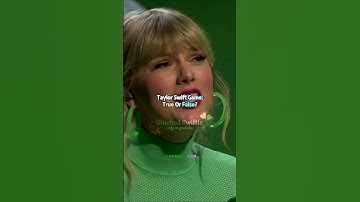 Taylor Swift Game: True Or False? | Glitched Swiftie | #shorts #taylorswift #trueorfalse #erastour