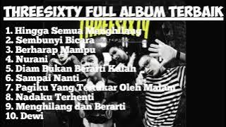 FULL ALBUM THREESIXTY |SKATEPUNK|TERBAIK