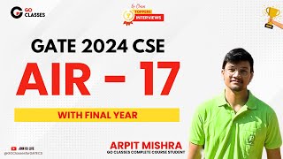 Arpit Mishra AIR - 17 GATE CSE 2024 | with FINAL YEAR | AIR - 316 GATE DA | Complete Course Student