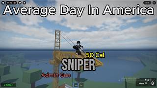 Admin Sniper Showcase in Average Day In America