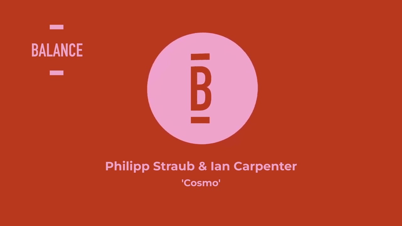 Ian Carpenter & Philipp Straub - Cosmo