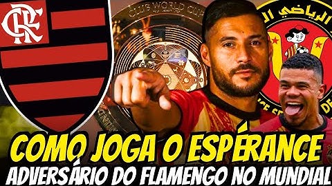 FLAMENGO X ESPÉRANCE! CONHEÇA O PRIMEIRO ADVERSÁRIO DO FLAMENGO NO MUNDIAL DE CLUBES!!!