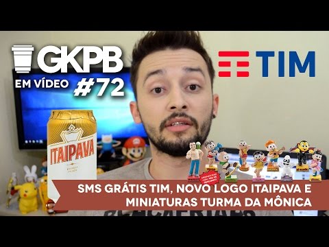 #72 - SMS Grátis TIM, Novo logo Itaipava e Miniaturas Turma da Mônica