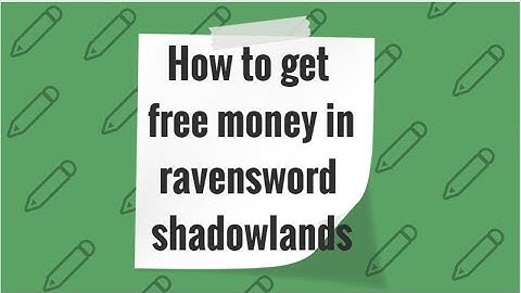 How to get free money in ravensword shadow lands 2