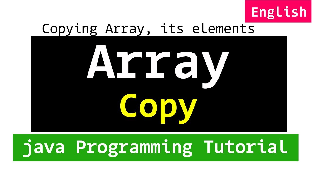 รับค่า array java  Update  Copying Array and its Elements | Java Programming