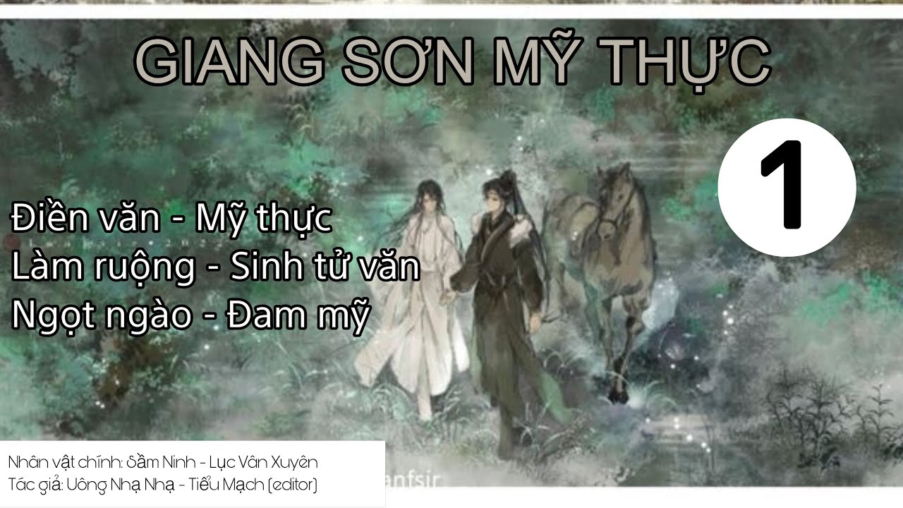 Giang Sơn Tứ Thực (1), điền văn, đam mỹ, làm ruộng, mỹ thực, sinh tử văn, ngọt ngào