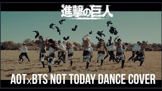 Attack on Titan | BTS - NOT TODAY | DANCE COVER [KCDC x iM]