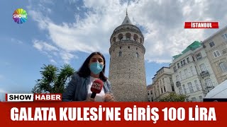 Galata Kulesi'ne giriş 100 lira