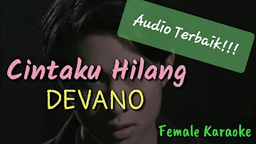 Cintaku Hilang - Devano ( female karaoke )