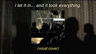 loathe - i let it in and it took everything (vocal cover) [full album]