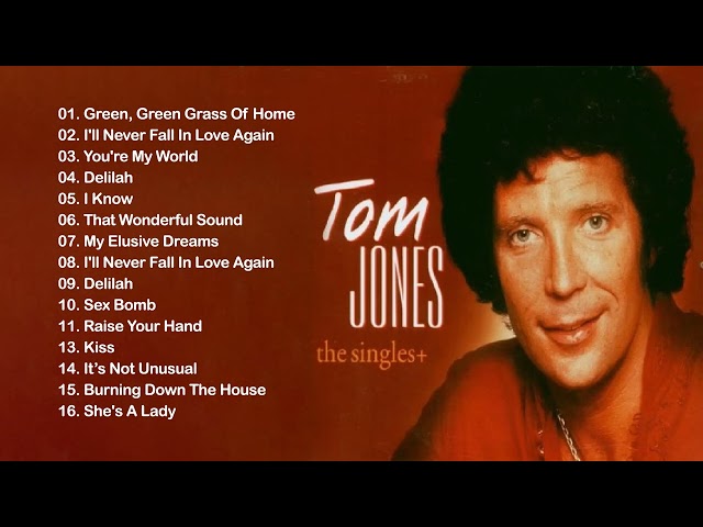 Tom Jones Greatest Hits Full Album - Best Of Tom Jones Songs class=