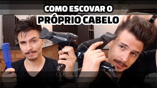 APRENDA A ESCOVAR O PRÓPRIO CABELO