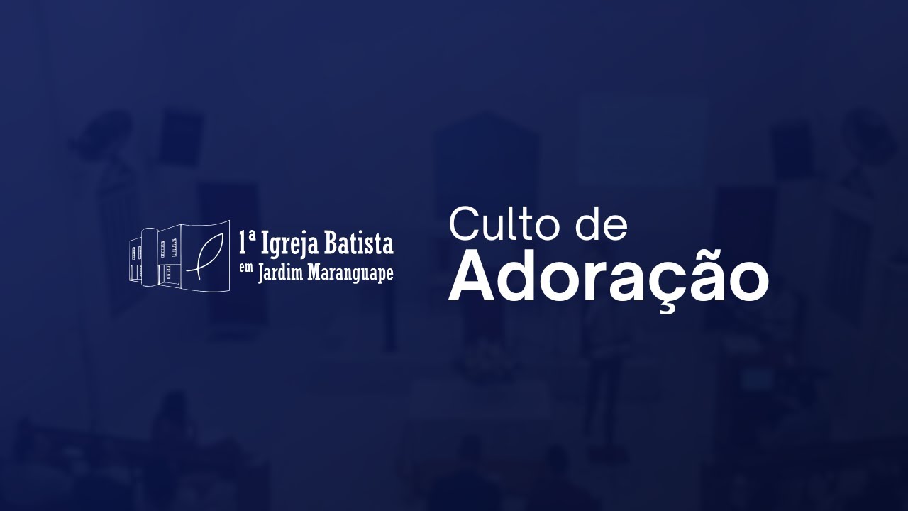 Culto de Adoração 16/08/26