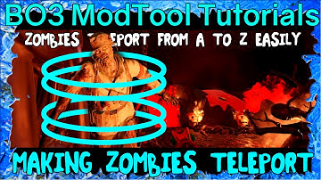 TELEPORT ZOMBIES EASILY FROM A-Z BLACK OPS 3 MOD TOOLS TUTORIAL
