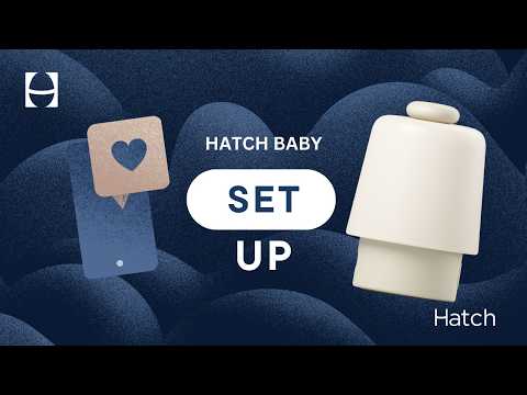 Hatch Baby: First Night Setup Guide - video from Hatch