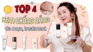 TOP 4 KEM CHỐNG NẮNG DA MỤN DA TREATMENT
