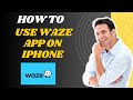 How to use Waze app on iPhone (2025) I S M TECH
