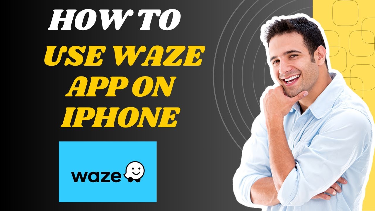 How to use Waze app on iPhone (2025) I S M TECH
