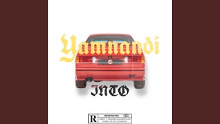 Yamnandi Into