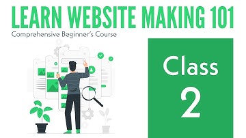 Learn Website Making 101 | Complete Courses FREE—Class 2 TOTAL BEGINNERS 2020