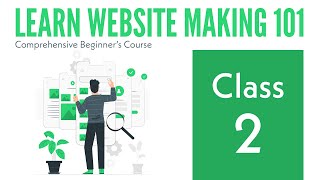 Learn Website Making 101 | Complete Courses FREE—Class 2 TOTAL BEGINNERS 2020 screenshot 4