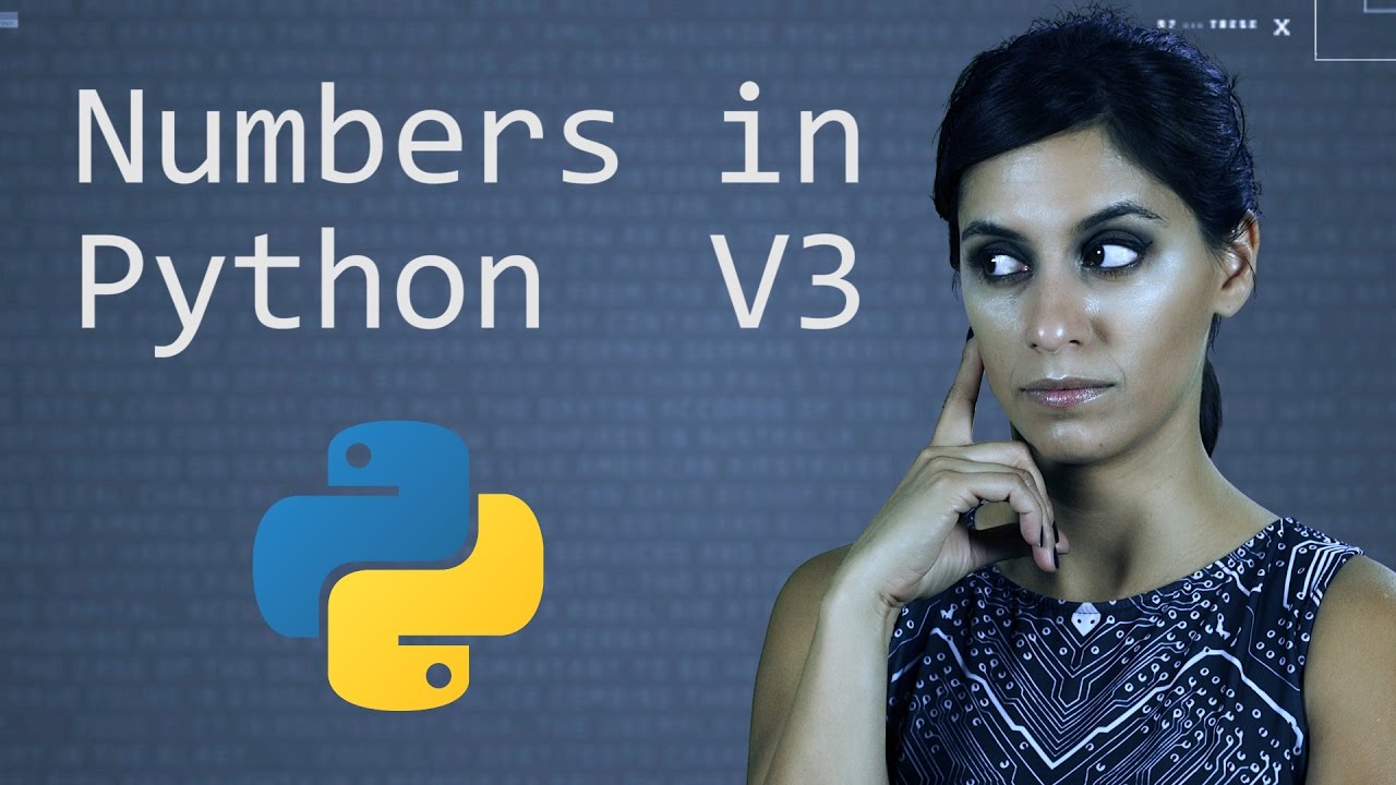 Numbers in Python Version 3 | Python Tutorial | Learn Python Programming